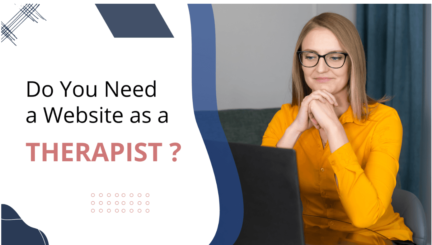 Why Therapists Need a Professional Website to Grow Their Practice