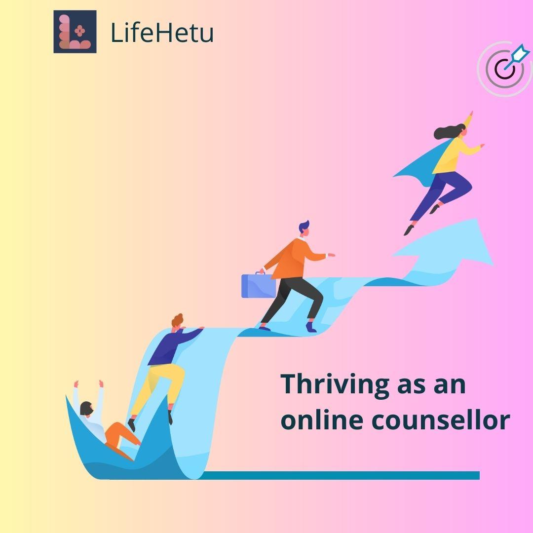 Thriving as an online counsellor | LifeHetu