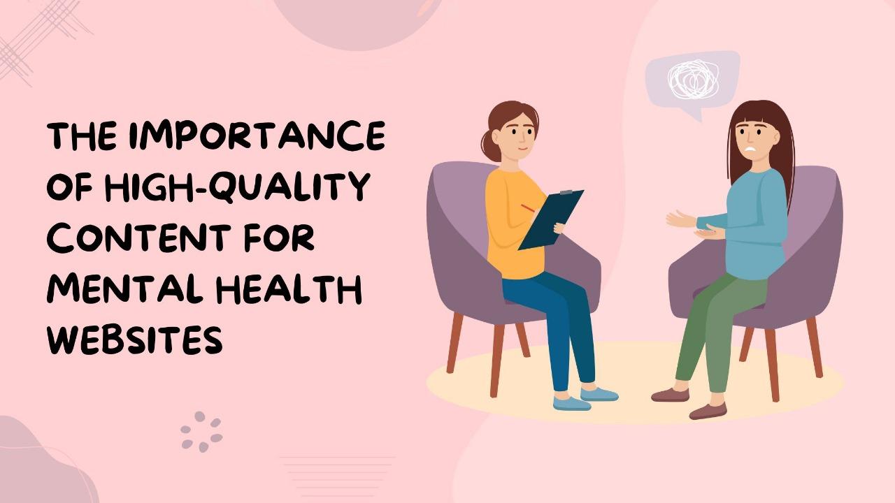 Importance of High-Quality Content for Mental Health Websites